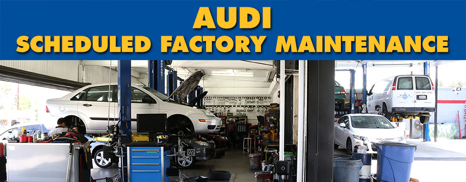 Audi Scheduled Factory Maintenance In Pasadena Call 626 793 2220