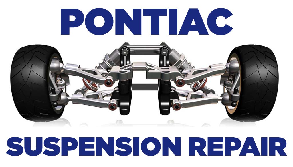Pontiac suspension repair